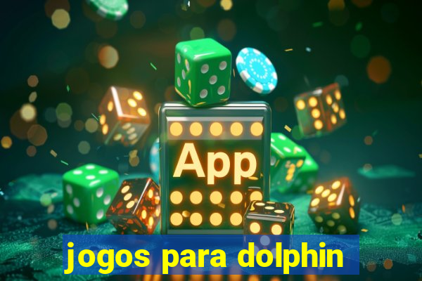 jogos para dolphin